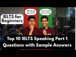 Top 10 IELTS Speaking Part 1 Questions with Sample Answers | IELTS for Beginners #ieltsspeaking
