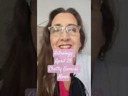 Astrology April 29 Chatty Gemini Moon