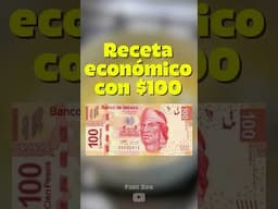 MENÚ ECONÓMICO CON $100 PESOS #shorts  #cocinaconmigo #viralrecipevideo