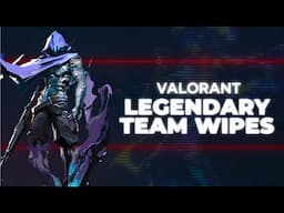 Valorant’s Most Legendary Team Wipes