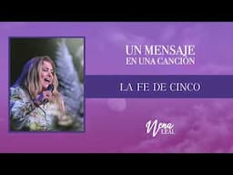La Fe De Cinco - Nena Leal - Un Mensaje En Una Canción - Ep 4. Temporada 1