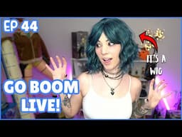 Go Boom Live Ep 44!