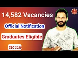 Big Opportunity For Graduates | 14,582 Vacancies Out | SSC CGL 2025 Official Notification Out