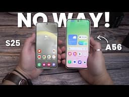 Samsung Galaxy A56 vs Galaxy S25 - A REAL DIFFERENCE!