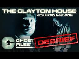Evidence of The Clayton House • Ghost Files Debrief