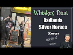 Whiskey Dust - BADLANDS / Silver Horses (Cover) (Reaction)