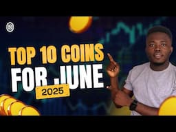 TOP 10 COINS TO BUY IN JUNE 2025 (DON'T MISS OUT)