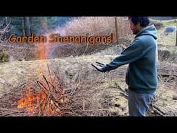 Goofing Off in the Garden | Burning Brush and Preparing Beds