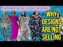 This is why your Ready to wear designs aren’t SELLING