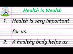 Health is Wealth 10 Lines Essay Writing in English || Paragraph on Health is Wealth