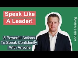 Speak With The Confidence Of A Leader - 5 Top Speaking Techniques