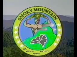 Smoky Mountain Re-Watch-Along Project Episode #101