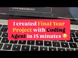 I created a Final Year Project in just 15 minutes with Coding Agent 😳😳