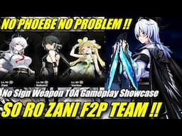 S0 R0 ZANI F2P TEAM !! No Phoebe & Sign Weapon TOA Gameplay Showcase | Wuthering Waves