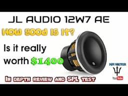 In depth review- Is the JL Audio 12W7 AE subwoofer really that good and worth the price?