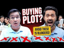 🔥 15 BIG Plot Buying Mistakes 🚫 जो आपको BANKRUPT 💸 कर सकती हैं! 💀 | Real Estate Investing 🏡