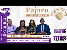 FAJARU du Lundi 16 Juin 2025