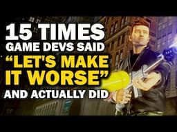 15 Times Game Devs Said “LET'S MAKE IT WORSE” And Actually Did