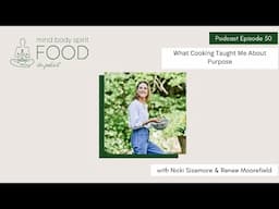 What Cooking Taught Me About Purpose