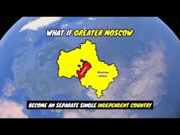 What if Greater Moscow Become an Separate Single Independent Country | Data Duck 2.o