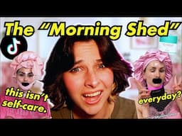 The Morning Shed Trend Is NOT Okay
