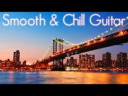 Positive Chill Guitar | Relaxing Smooth Jazz | Great Ambient Music for Studying, Reading & Focus