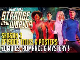 Star Trek Strange New Worlds Season 3 Episode Titles & Posters Revealed!
