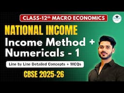 Income Method & Its Numericals | National Income | Class-12th Macroeconomics