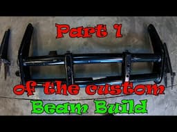 Building a custom Narrowed and lowered King Pin Beam Part 1