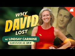 Why ___ Lost: Survivor 48 Ep 9 with Lindsay Carmine