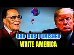 MUST SEE: God Of Blacks Has PUNISHED WHITE America - Louis Farrakhan's Warning To Trump