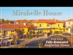 MIRABELLE HOUSE - Beautiful Bulgarian Property - FULLY RENOVATED!