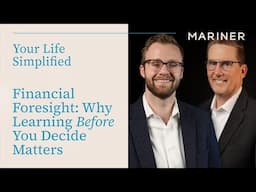 Financial Foresight: Why Learning Before You Decide Matters | Your Life Simplified