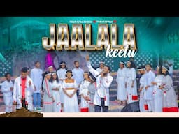 JAALALA KEETU || WAAQEFFACHIIFTOTA WALDAA IFA FAYYINAA || LIVE WORSHIP