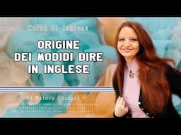 Lezione Inglese 83 | Origini e curiosità sui modi di dire inglesi | Parte 2