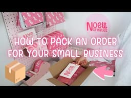How to Pack an Order From Start to Finish for Small Business | Tips & Hacks for Packing Orders