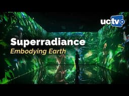 Superradiance: Embodying Earth