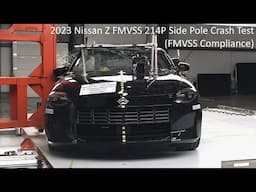 2023-2025 Nissan Z FMVSS 214P Side Pole Crash Test (FMVSS Compliance)