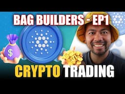 Trading Cryptocurrencies on Cardano, The Beginning - Bag Builders EP001