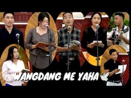 Wangdang me yaha🕊||Konyak gospel song