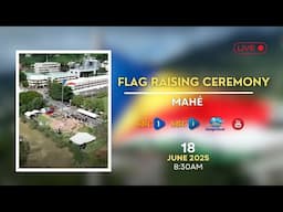 SBC LIVE | SBC | CONSTITUTION DAY - FLAG RAISING CEREMONY (MAHÉ) - 18.06.2025