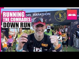 Comrades Marathon 2025: What it's like to run the Comrades Down Run