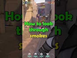 How To Look Through Smokes In Valorant