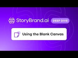 Bring Your Ideas to Life With Blank Canvas | StoryBrand.ai