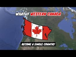 What if Western Canada United A Single Country | Country Comparison | Data Duck 2.o