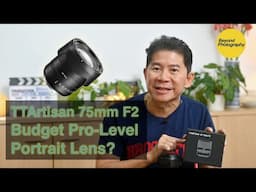 TT Artisan 75mm F2 Review - BEST VALUE portrait lens for under $200!