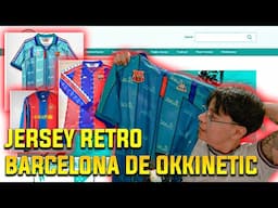 COMPRÉ jerseys RETROS del BARCELONA desde CHINA okkinetic