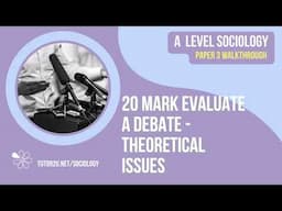 20 Mark Theory & Methods Essay | Choice of Method and Topic | AQA A Level Sociology