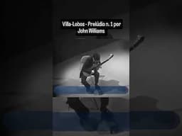 John Williams plays Villa-Lobos