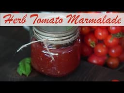 Herbed Tomato Marmalade Canning Recipe